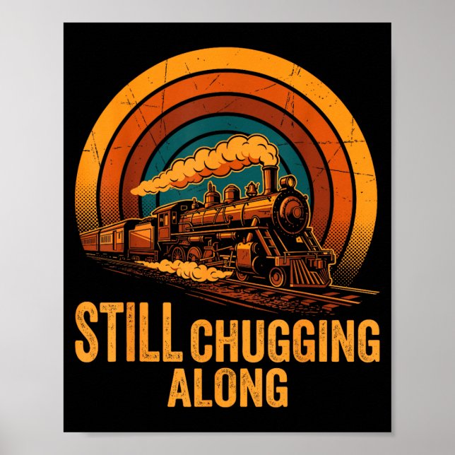 Still Chugging Along Retro Steam Train Locomotive  Poster (Vorne)