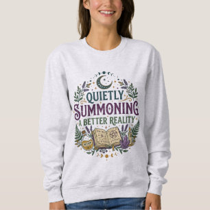 Still eine bessere Realität Buchhexe beschwörend Sweatshirt