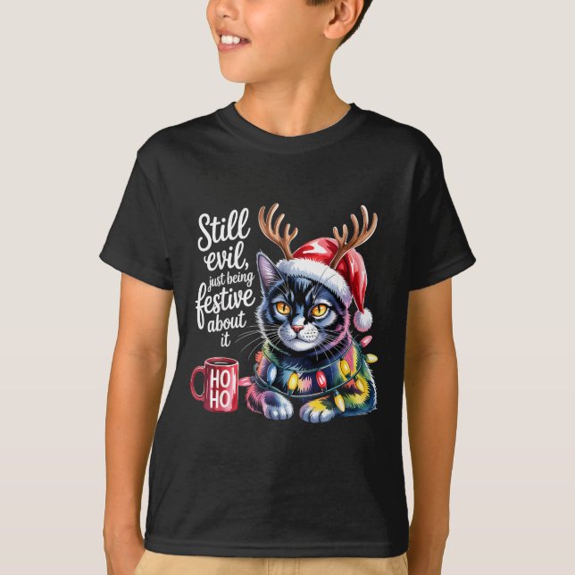 Still Evil Just Being Festive About It Cat  T-Shirt (Vorderseite)