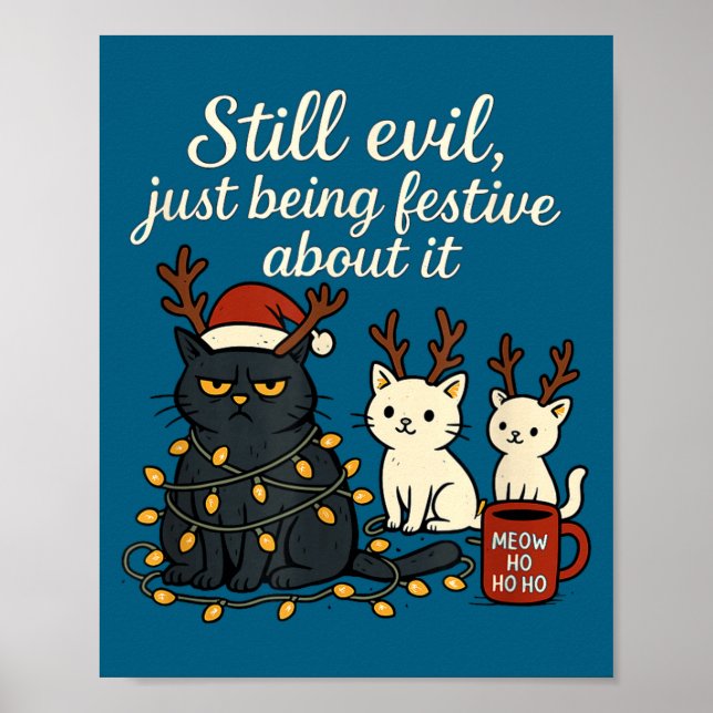 Still Evil, Just Being Festive About It Funny Cat  Poster (Vorne)