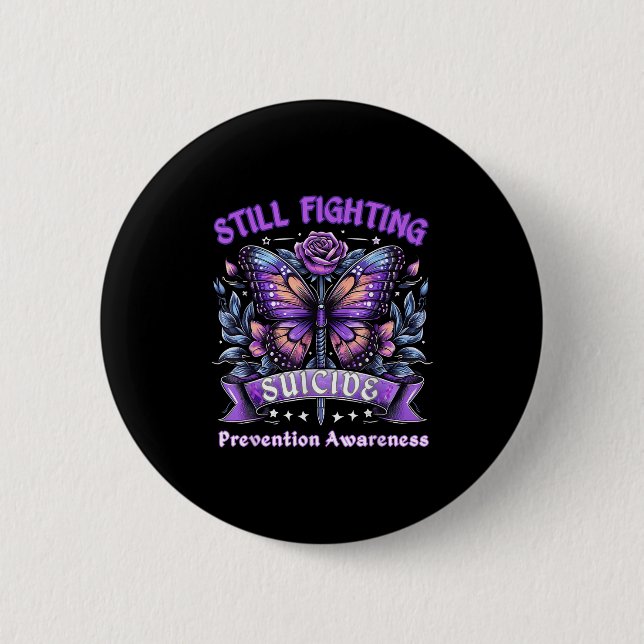 Still Fighting Suicide Prevention Awareness Butter Button (Vorderseite)