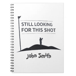 Still Looking For This Shot Custom Name Art Notizblock