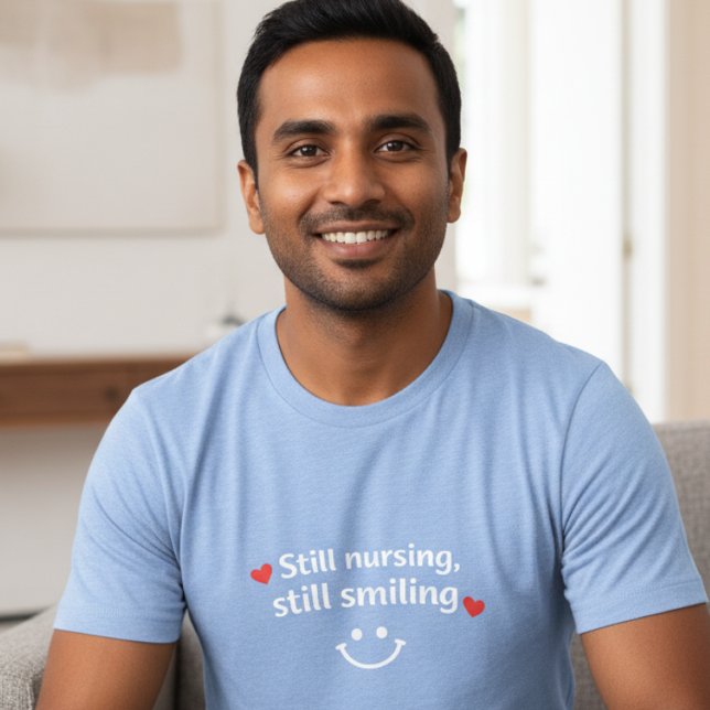Still Nursing Still Smiling Men’s Graphic T-Shirt Tri-Blend Shirt (Von Creator hochgeladen)