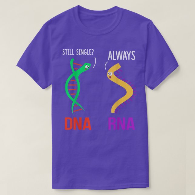 Still Single Always Funny DNA & RNA Design Science T-Shirt (Design vorne)