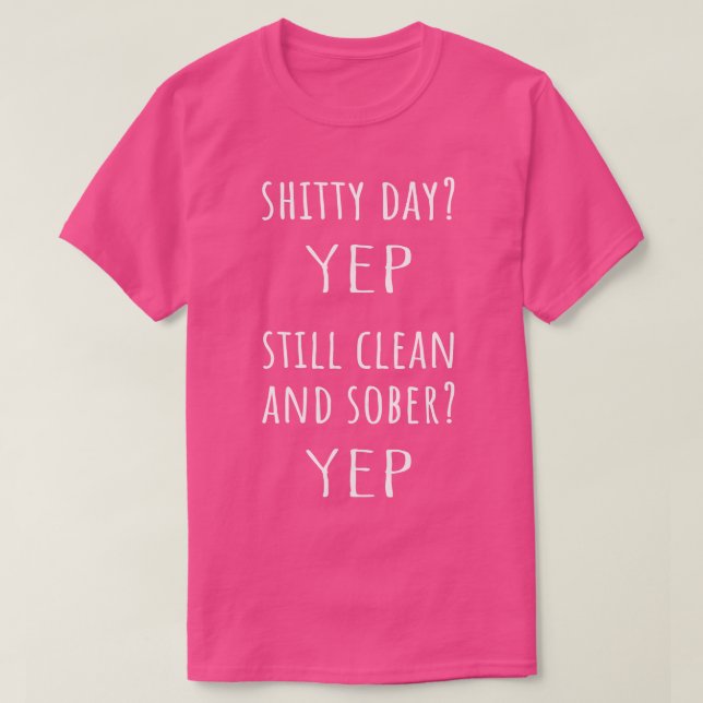 Still Sober I NA OM 12 Stufen Erholung Sobriety T-Shirt (Design vorne)
