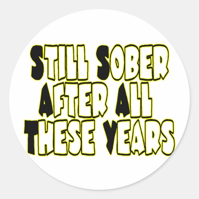 Still Sober Runder Aufkleber (Vorderseite)
