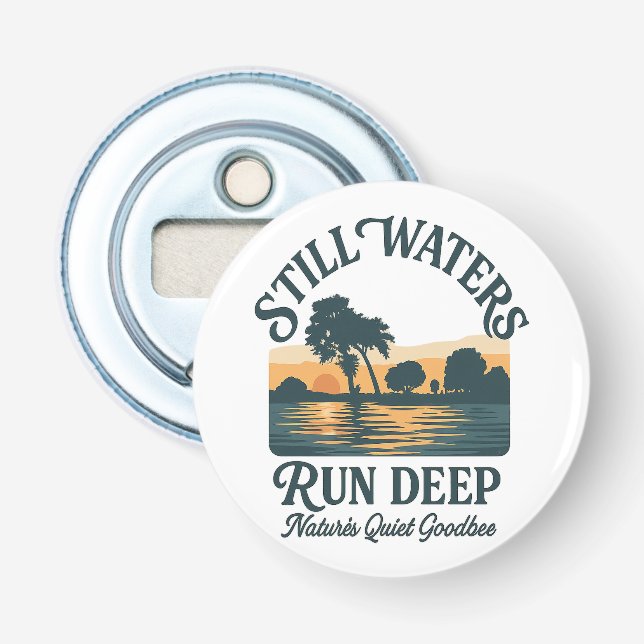 Still Waters Run Deep – Nature Landscape Flaschenöffner (Vorderseite)