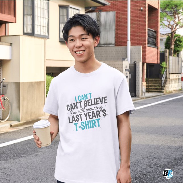 Still Wearing Last Year's Tshirt Funny New YearTee (#happynewyear)