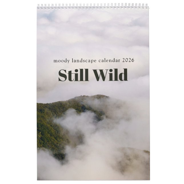 Still Wild - moody landscape calendar 2026 Kalender (Titelbild)