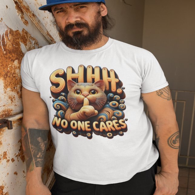 Stille Feline Elegance Shhh Niemand kümmert sich T-Shirt (Von Creator hochgeladen)