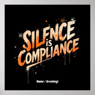 Stille ist Compliance Fett Design für Kultur Poster