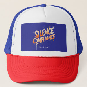 Stille ist Compliance Fett Design für Kultur Truckerkappe