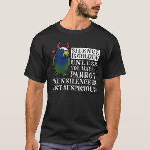 Stille ist Goldener Papagei I Weiß gekappter Pionu T-Shirt