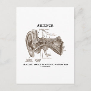 Stille ist Musik zu meiner Tympanic-Membran Postkarte