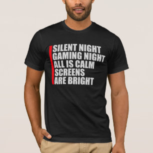 Stille Nacht Gaming Nacht Alles ruhig Bildschirme T-Shirt