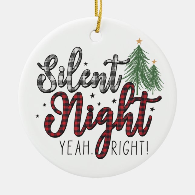 Stille Nacht genau richtig Weihnachten Keramik Ornament (Vorne)