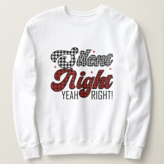 Stille Nacht, genau richtig Weihnachten Sweatshirt