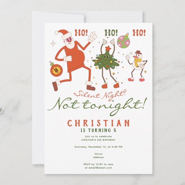 Stille Nacht? Nicht heute Funny Christmas Geburtst Einladung (Vorderseite)