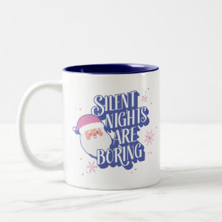 Stille Nächte sind langweilig lustige Winking Sant Zweifarbige Tasse