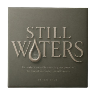 STILLE WASSER | PSALM 23:2 | FLIESE