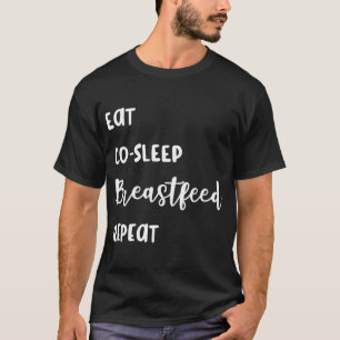 Stillen Mitschlafen Stillen Wiederholen Funny T-Shirt
