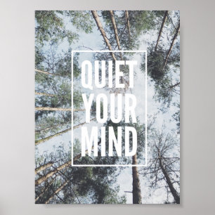 Stillen Sie Ihre Gedanken Poster, inspirierende Zi Poster