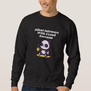 Stiller Introvert mit Sarkasmus Nerd Humor Seltsam Sweatshirt