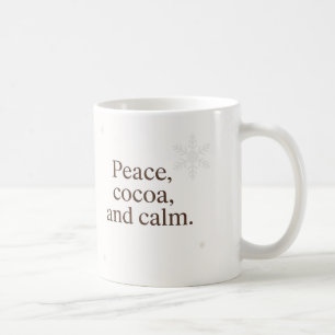 Stiller Morgen Frieden, Kakao und Ruhe Kaffeetasse