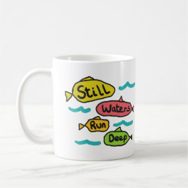 Stilles Wasser läuft tief Kaffeetasse