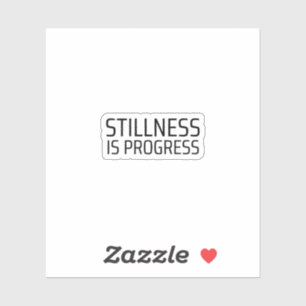 Stillness Ist Fortschritt Minimalistische Schreibm Aufkleber