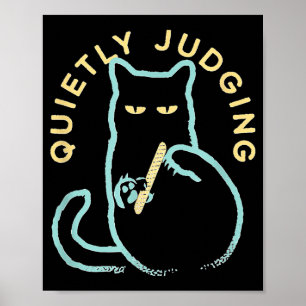 Stillschweigend lustige Neuheit Katzenliebhaber Ka Poster