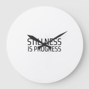 Stillstand ist Fortschritt Minimalistische Schreib Große Wanduhr
