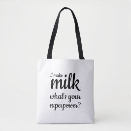 Stillzeit Ich mache Milch zum Superlativ Tasche