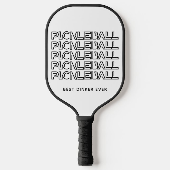 Stilvoll BEST DINKER EVER Pickleball Schläger (Vorderseite)