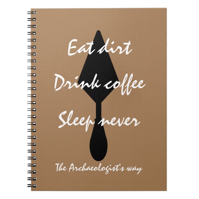 Stilvoll Brown essen Dirt Drink Kaffee Schlaf nie Notizblock (Vorderseite)