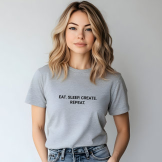 Stilvoll graues Eat Sleep Create Repeat Slogan T-Shirt