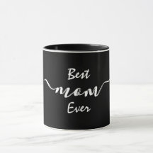 Stilvolle Best Mama Ever Tasse