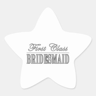 Stilvolle Fun Bridesmaids Geschenke : First Class Stern-Aufkleber