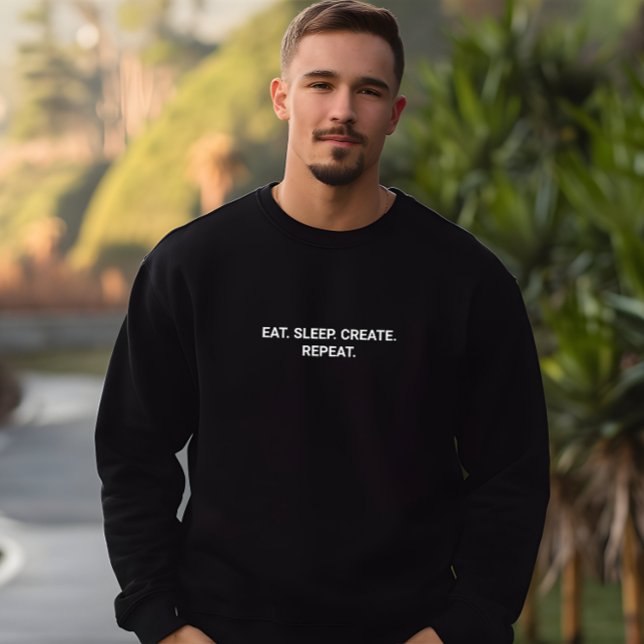 Stilvolle Men Black Eat Sleep Erstellen Wiederholu Sweatshirt (Stylish Men Black Eat Sleep Create Repeat Slogan Sweatshirt)
