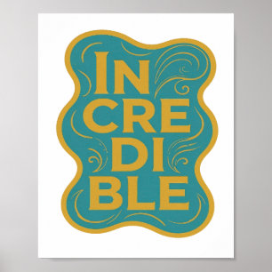 Stilvolles Gelbes UNGLAUBLICHES Grafikdesign Poster