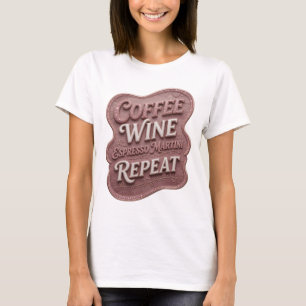 Stilvolles Pink KAFFEE WEIN ESPRESSO MARTINI WIEDE T-Shirt