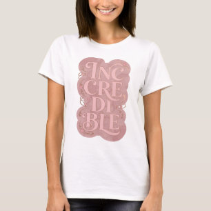 Stilvolles Pinkes UNGLAUBLICHES Fettes Design T-Shirt