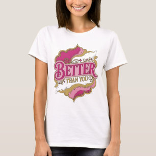 Stilvolles Rosa BESSER ALS DU Fetter Entwurf T-Shirt