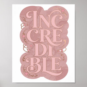 Stilvolles Rosa UNGLAUBLICH Fettes Design Poster