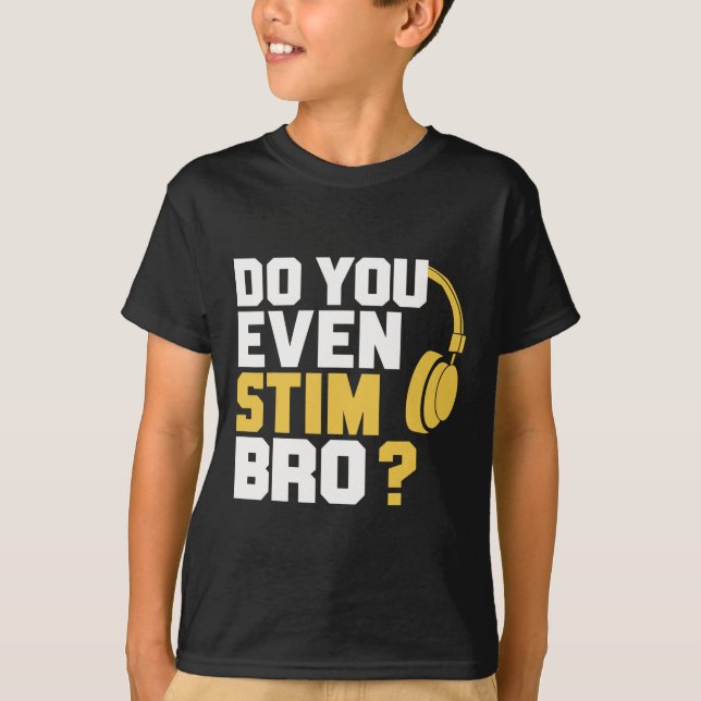 Stim dir sogar Bro? T-Shirt (Vorderseite)