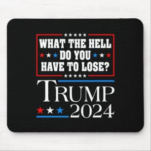 Stimm für Donald Trump Was zum Teufel hast du zu Mousepad