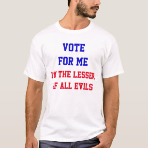 Stimm für mich, das kleinere von allen Übeln Lusti T-Shirt
