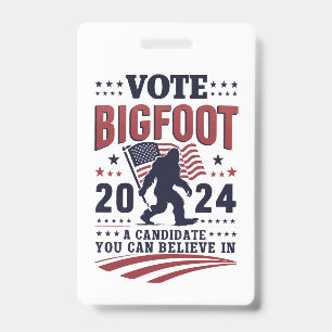 Stimme für Bigfoot 2024 Sasquatch Präsidentschafts Ausweis