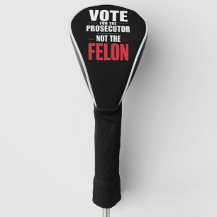 Stimme für den Staatsanwalt, nicht für den Krimine Golf Headcover