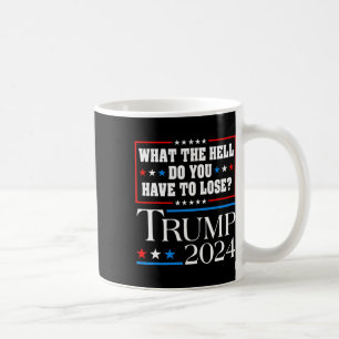 Stimme für Donald Trump Was zum Teufel hast du zu Kaffeetasse